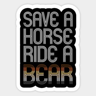 SAVE A HORSE RIDE A BEAR Sticker